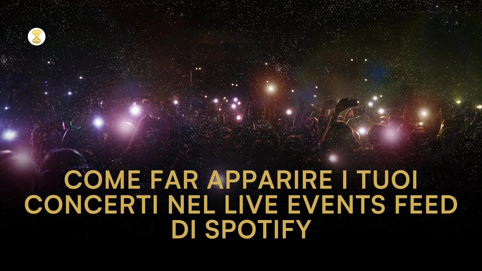 Come far apparire i tuoi concerti nel Live Events Feed di Spotify e aumentare le vendite dei biglietti