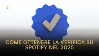 Come ottenere la verifica su Spotify nel 2025