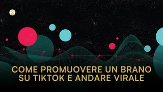 Come promuovere il tuo brano su TikTok e andare virale nel 2025