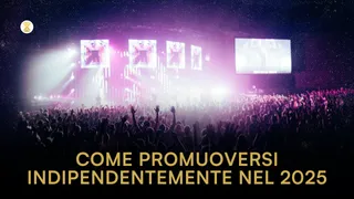 Come promuovere la tua musica indipendentemente nel 2025