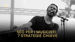 SEO per musicisti: 7 strategie chiave per aumentare la tua visibilità online e farti scoprire