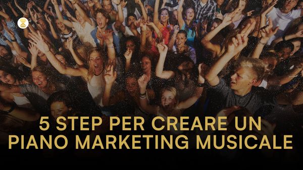 5 step per creare un piano di marketing musicale di successo