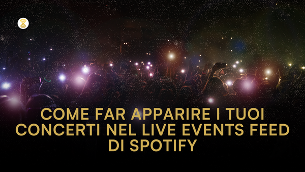 Come far apparire i tuoi concerti nel Live Events Feed di Spotify e aumentare le vendite dei biglietti