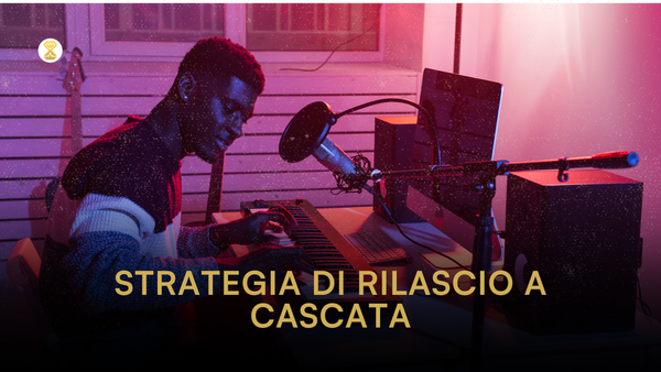 Strategia di rilascio a cascata: come creare un impatto duraturo con un piano di pubblicazione intelligente